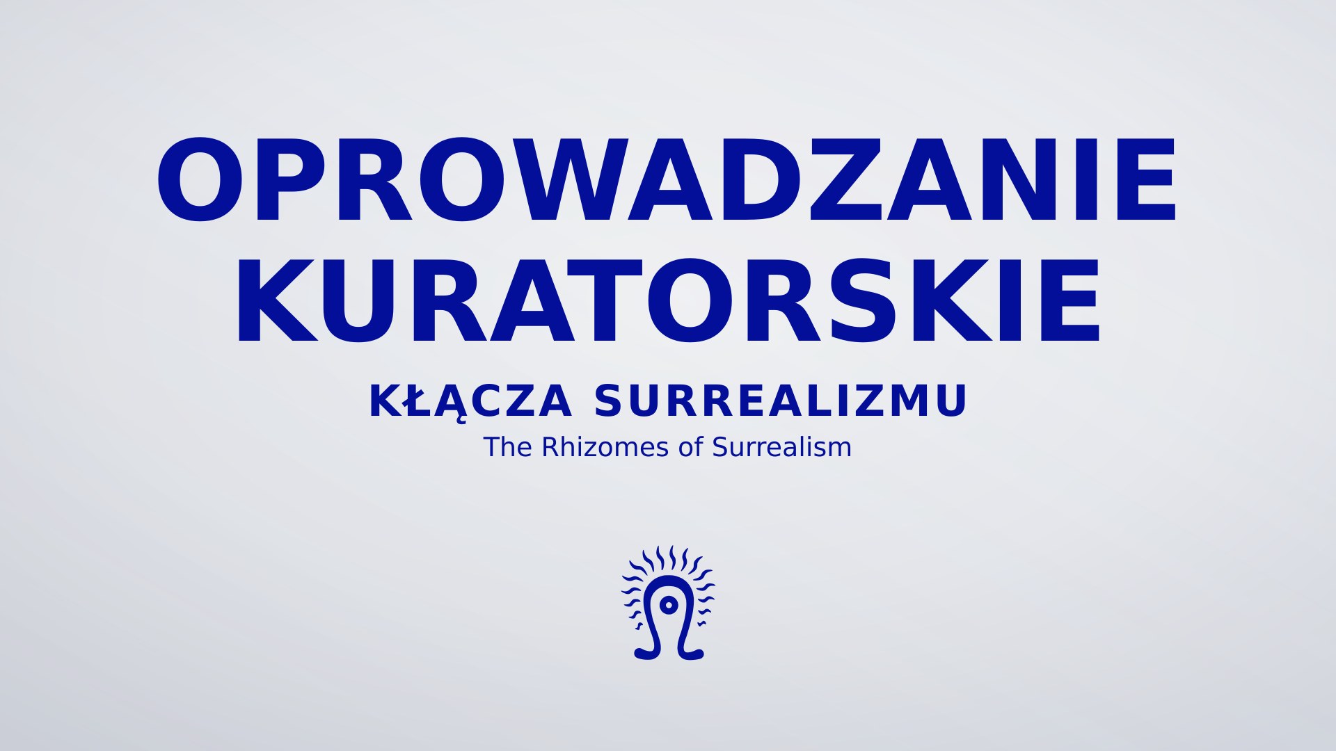 Oprowadzenia kuratorskie - Kłącza surrealizmu